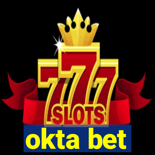 okta bet